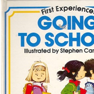 Going to School (Usborne First Experiences)