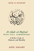 Al-Adab al-Mufrad with Full Commentary