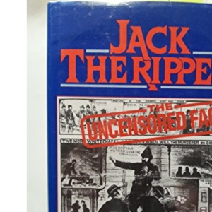 Jack the Ripper: The Facts