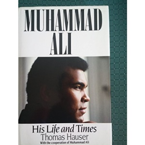 Muhammad Ali: His Life and Times