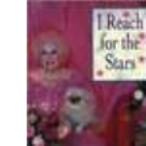 I Reach for the Stars: An Autobiography