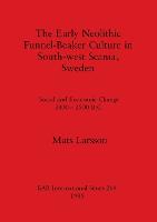 The Early Neolithic Funnel-beaker Culture in South-west Scania
