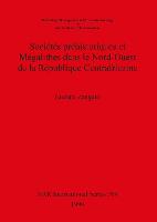 Sociétes préhistoriques et Mégalithes dans le Nord-Ouest de la République Centrafricaine