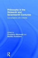 Philosophy in the Sixteenth and Seventeenth Centuries