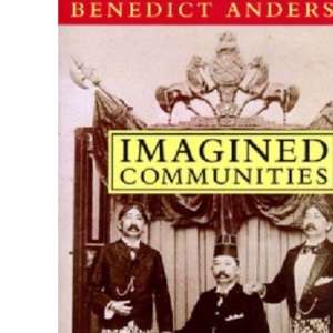 Imagined Communities: Reflections on the Origin and Spread of Nationalism