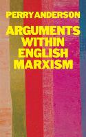 Arguments Within English Marxism