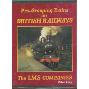 Pre-grouping Trains on British Rail: L.M.S.Companies