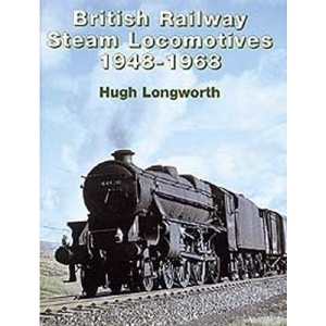British Railway Steam Locomotives 1948-1968