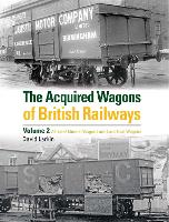 The Acquired Wagons of British Railways Volume 2
