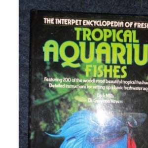 TROPICAL AQUARIUM FISH ENCYCLOPEDIA