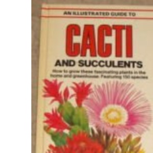 An Illustrated Guide to Cacti and Succulents