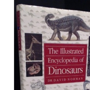 ILLUSTRATED ENCYCLOPEDIA DINOSAURS
