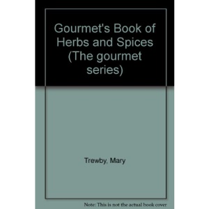 GOURMET HERBS AND SPICES (The gourmet series)