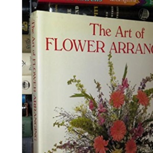 ART OF FLOWER ARRANGING
