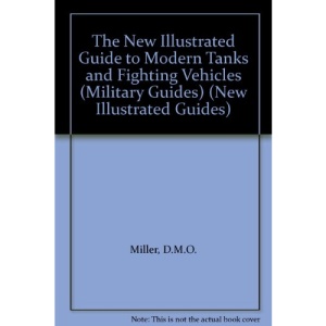 Modern Tanks and Fighting Vehicles (New Illustrated Guides)