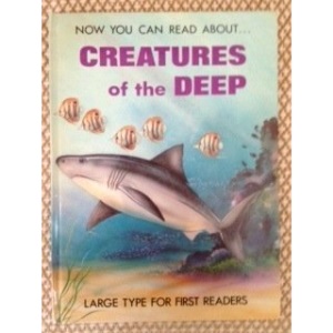 Creatures of the Deep (Now You Can Read About S.)