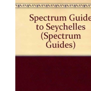 Spectrum Guide to the Seychelles (Spectrum guides)