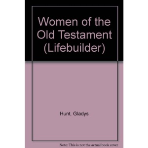Women of the Old Testament (Lifebuilder)