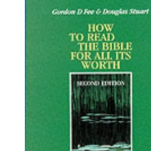 How to Read the Bible for All Its Worth