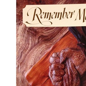 Remember Me: A Companion in Prayer to the Life of Jesus