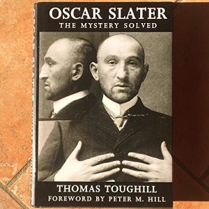 Oscar Slater: The Mystery Solved