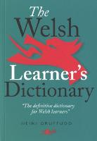 Welsh Learner's Dictionary, The / Geiriadur y Dysgwyr