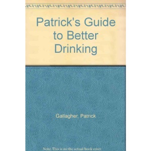 Patrick's Guide to Better Drinking