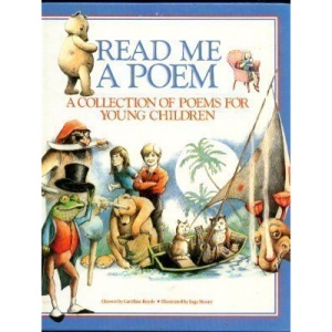 Read Me a Poem: A Collection of Poems for Young Children