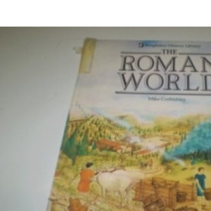 The Roman World (Kingfisher history library)