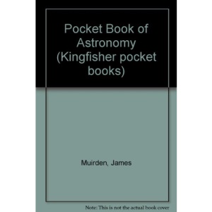 Pocket Book of Astronomy (Kingfisher pocket books)