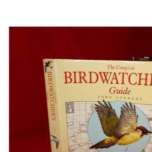 Complete Bird Watcher's Guide (Complete Guides)