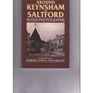 Around Keynsham in Old Photographs (Britain in Old Photographs)