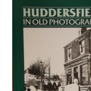 Huddersfield in Old Photographs