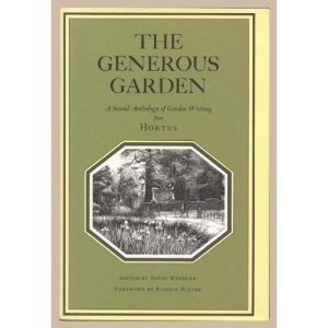 The Generous Garden: A Second Anthology of Garden Writing from "Hortus"