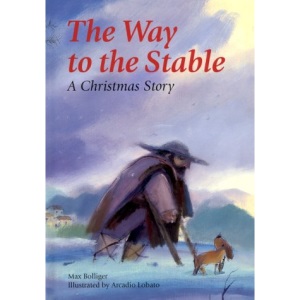The Way to the Stable: A Christmas Story