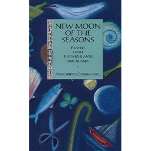 New Moon of the Seasons: Prayers from the Highlands and Islands