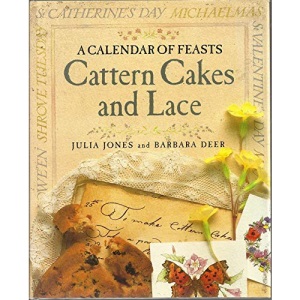Cattern Cakes and Lace A Calendar of Feasts