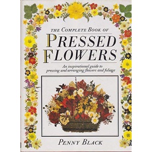 Complete Book of Pressed Flowers