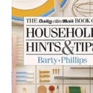 Daily Mail Book of Household Hints and Tips