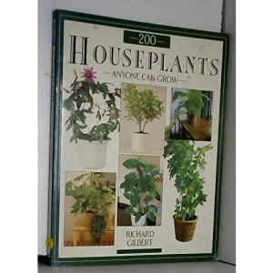 200 House Plants Anyone Can Grow