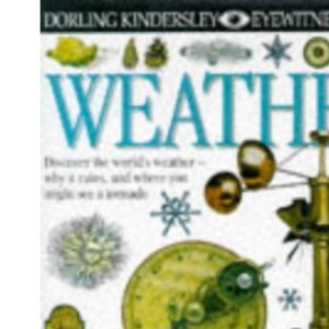 EYEWITNESS GUIDE:28 WEATHER 1st Edition - Cased