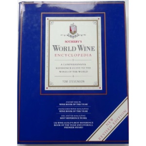 Sotheby's World Wine Encyclopedia: A Comprehensive Reference Guide to the Wines of the World
