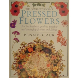 Complete Book of Pressed Flowers