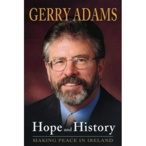 Hope and History: Making Peace in Ireland
