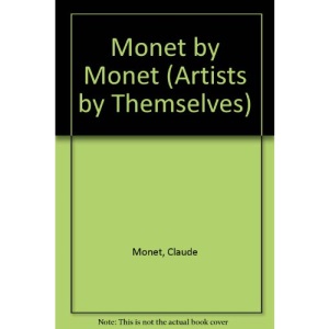Monet by Monet (Artists by Themselves)