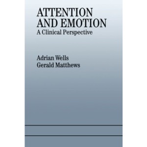 Attention and Emotion: A Clinical Perspective