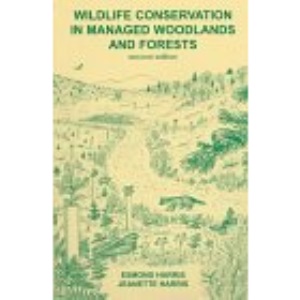Wildlife Conservation in Managed Woodlands and Forests