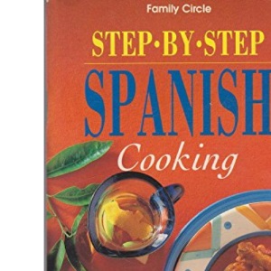 Step by Step Spanish Cooking (The Hawthorn Series)