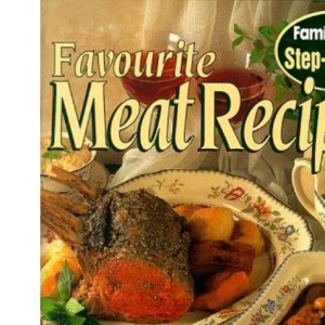 Step by Step - Favourite Meat Recipes