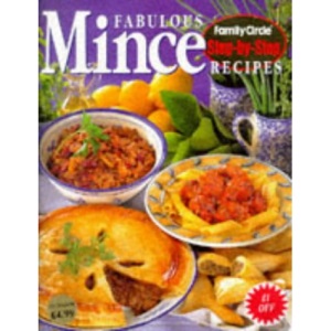 Fabulous Mince Recipes - Family Circle - Step-by-Step ("Family Circle" Step-by-step S.)